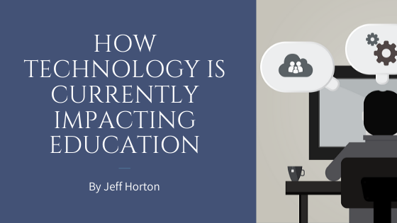 How Technology Is Currently Impacting Education