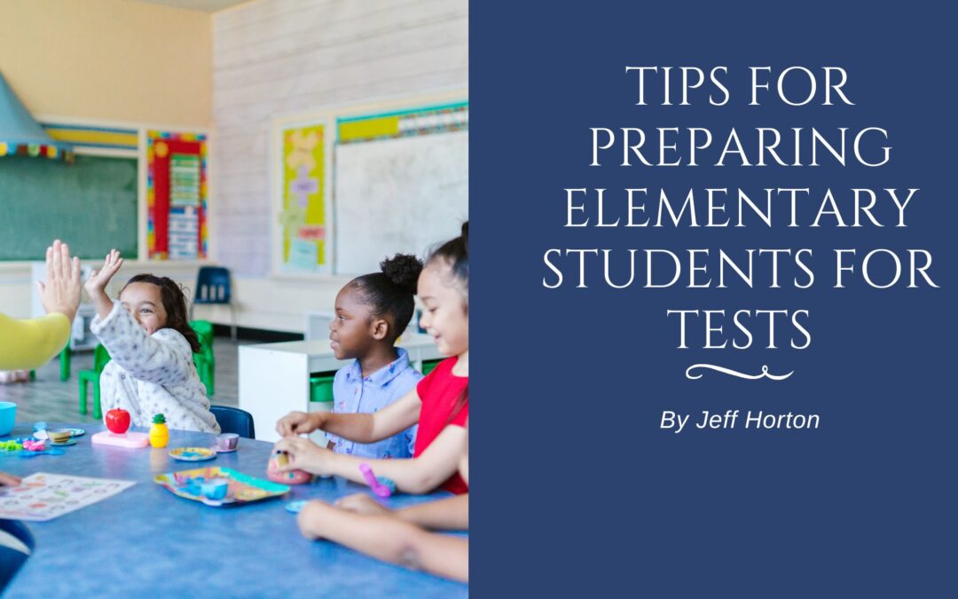 Tips for Preparing Elementary Students for Tests